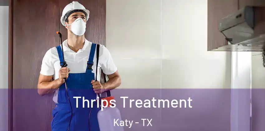  Thrips Treatment Katy - TX